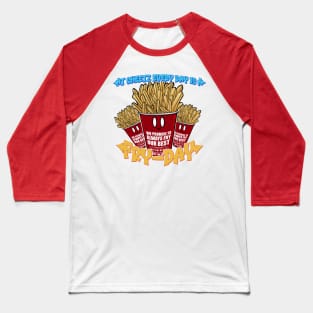 At Sheetz Everyday is a Fry-Day! Baseball T-Shirt